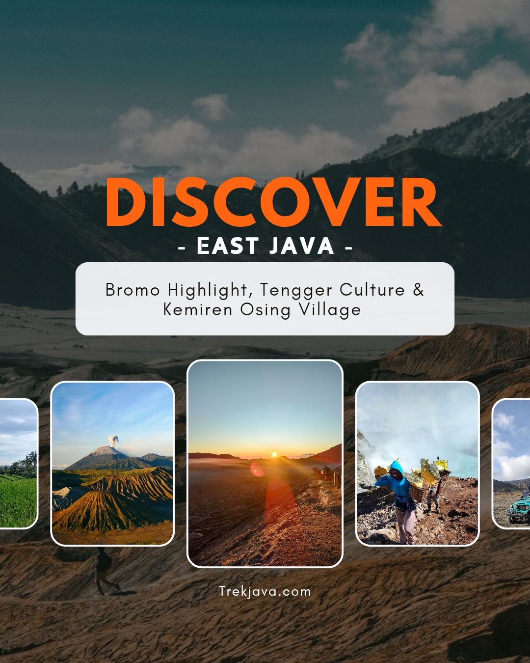 4 days east java cultural adventure bromo highlands ijen crater