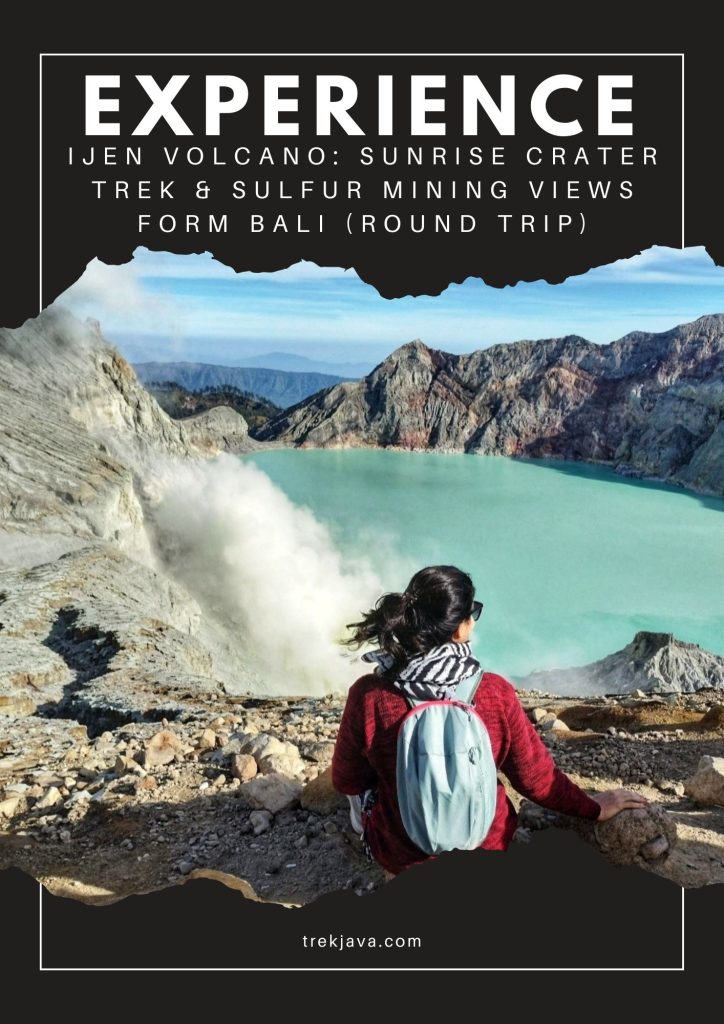 Ijen Crater sunrise trek with sulfur miners and turquoise lake in Banyuwangi East java from Bali
