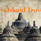 Java island travel indonesia most underrated experience 2026