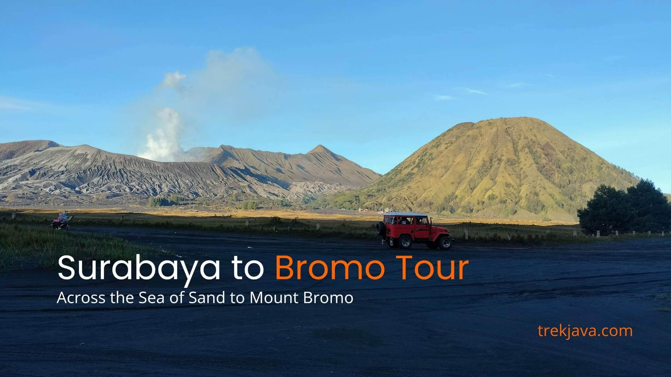 Surabaya to Bromo tour jeep crossing sea of sand with Mount Bromo and Mount Batok in East Java